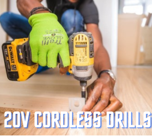 20V Cordless Drills